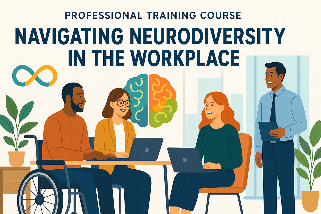 Navigating Neurodiversity in the Workplace Training Course
